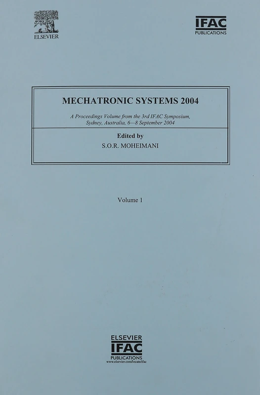 Mechatronic Systems 2004 (2-volume set) (IPV - IFAC Proceedings Volume)
