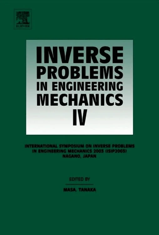 Inverse Problems in Engineering Mechanics IV: Proceedings of the International Symposium on: 4