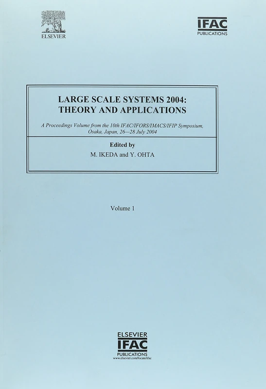 Large Scale Systems 2004: Theory and Applications (2-volume set) (IPV - IFAC Proceedings Volume)