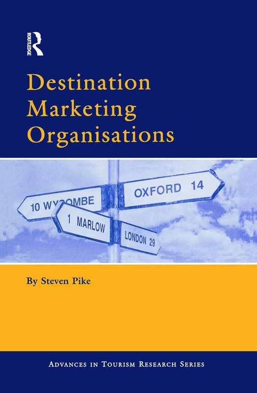 Routledge Destination Marketing Organisations - Tourism Theory