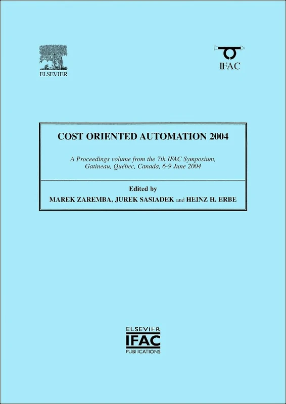 Cost Oriented Automation 2004 (IPV - IFAC Proceedings Volume)