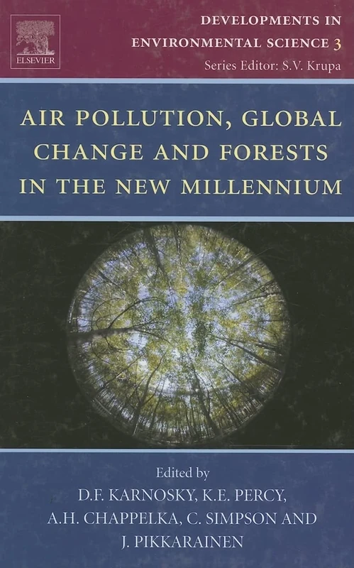 Air Pollution, Global Change and Forests in the New Millennium (Developments in Environmental Science): Volume 3