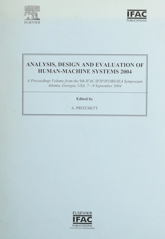 Analysis, Design, and Evaluation of Human-Machine Systems 2004 (IPV - IFAC Proceedings Volume)