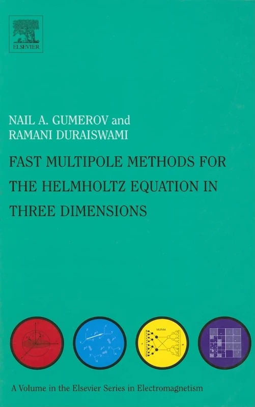 Fast Multipole Methods for the Helmholtz Equation in Three Dimensions (Elsevier Series in Electromagnetism) - Image 1