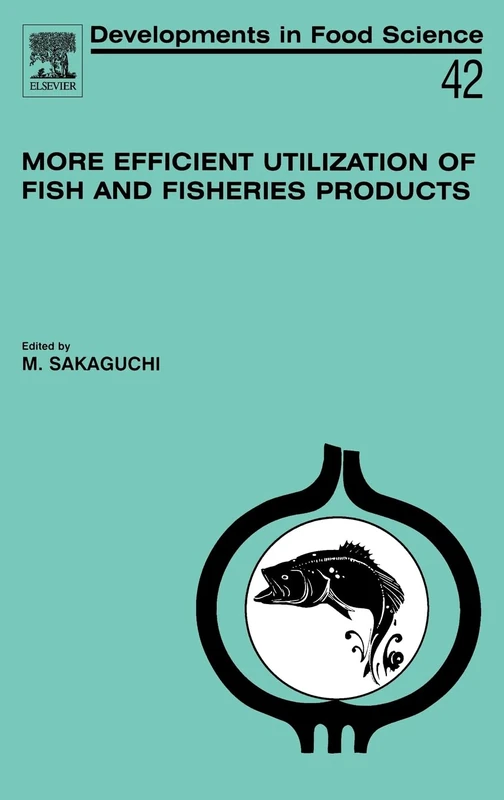Elsevier More Efficient Utilization of Fish and Fisheries Products