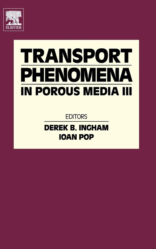 Transport Phenomena in Porous Media III: 3