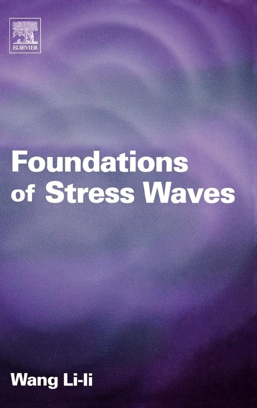 Elsevier Foundations of Stress Waves - Engineering Mechanics Book