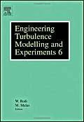 Engineering Turbulence Modelling and Experiments: ERCOFTAC International Symposium on Engineering Turbulence and Measurements - ETMM6