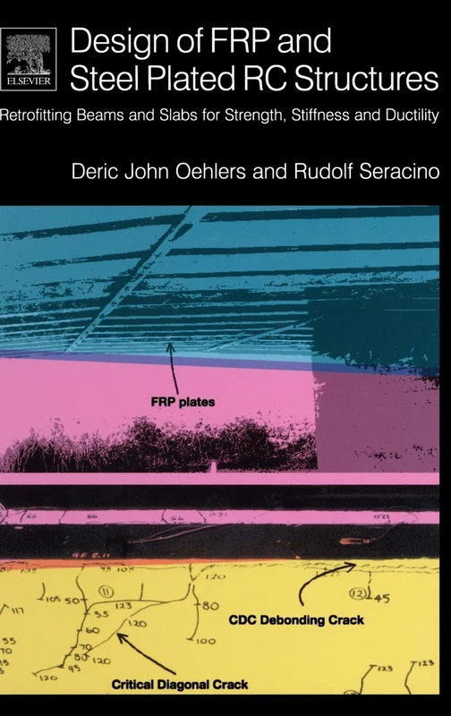 Design of FRP and Steel Plated RC Structures: Retrofitting Beams and Slabs for Strength, Stiffness and Ductility