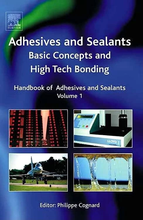 Elsevier Handbook of Adhesives and Sealants - Volume 1