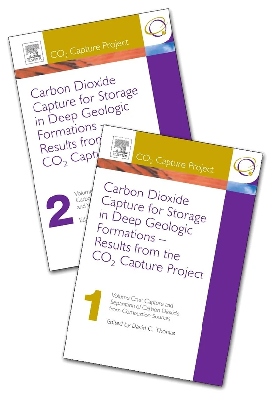 Carbon Dioxide Capture for Storage in Deep Geologic Formations - Results from the CO² Capture Project: Vol 1 - Capture and Separation of Carbon ... and Verification (Co2 Capture Project)