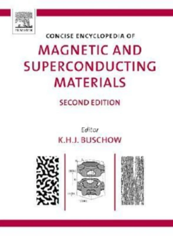 Concise Encyclopedia of Magnetic and Superconducting Materials (Advances in Materials Sciences and Engineering)