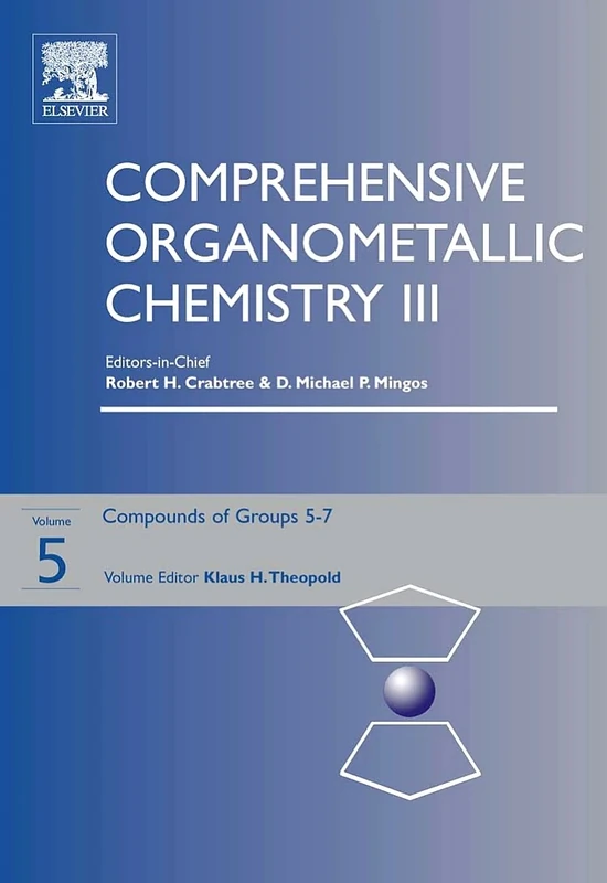 Comprehensive Organometallic Chemistry III: Compounds of Groups 5 to 7 v. 5