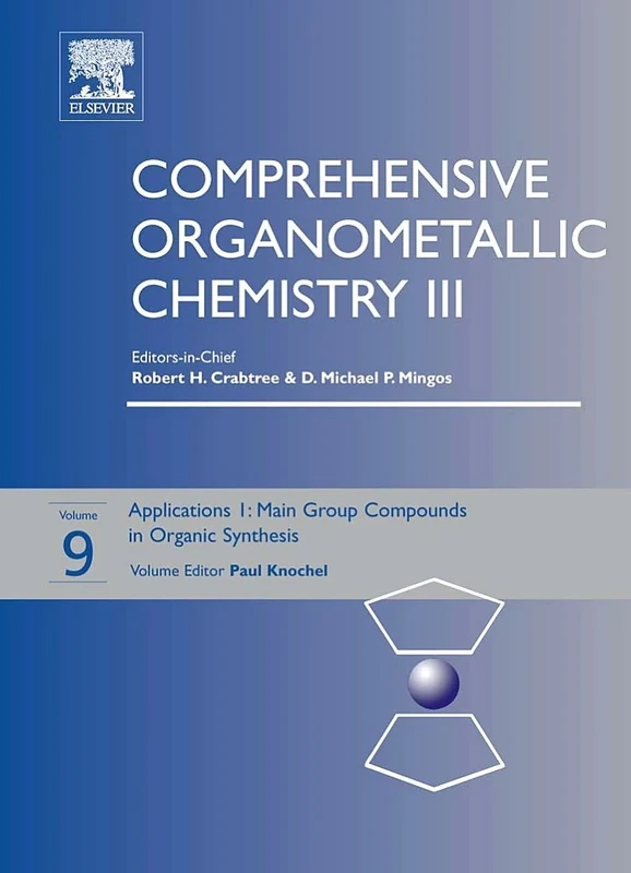 Comprehensive Organometallic Chemistry III: Applications - Main Group Organometallics in Organic Synthesis v. 9
