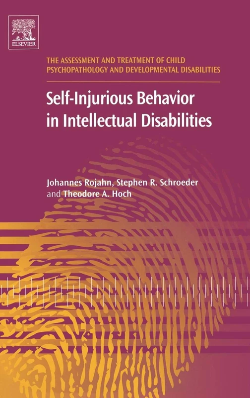 Self-Injurious Behavior in Developmental Disabilities: Volume 2 (The Assessment and Treatment of Child Psychopathology and Developmental Disabilities, Volume 2) - Image 1