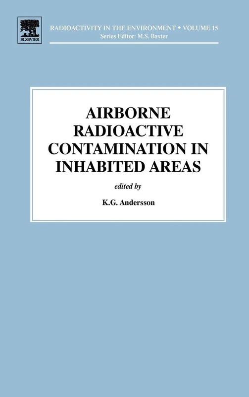 Airborne Radioactive Contamination in Inhabited Areas: Volume 15 (Radioactivity in the Environment, Volume 15)