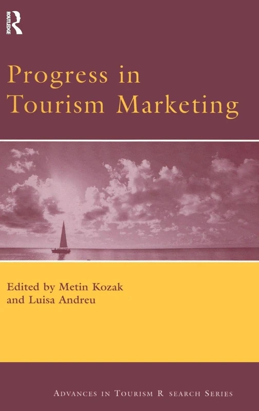 Progress in Tourism Marketing (Routledge Advances in Tourism)
