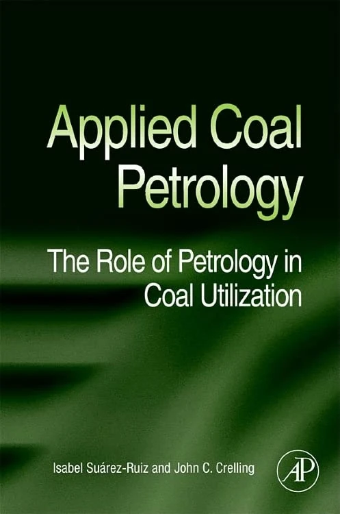 Applied Coal Petrology: The Role of Petrology in Coal Utilization
