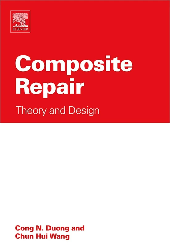 Elsevier Composite Repair: Theory and Design - Science Book