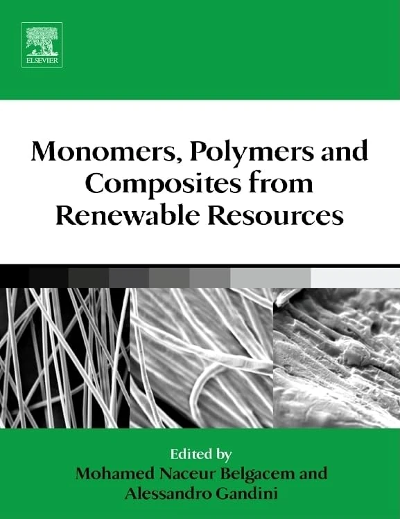 Elsevier Monomers, Polymers and Composites from Renewable Resources