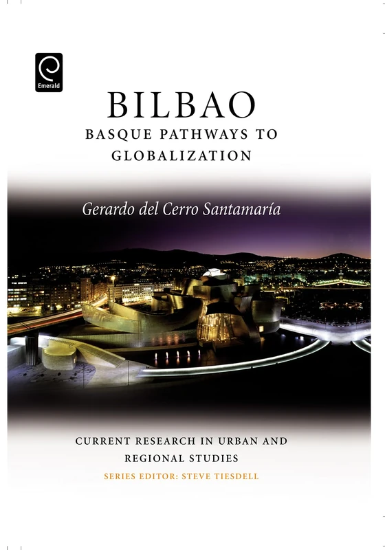 Bilbao: Basque Pathways to Globalization: 1 (Current Research in Urban and Regional Studies, 1) - Image 1