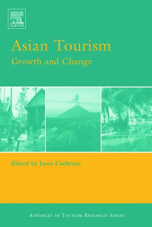 Asian Tourism: Growth and Change (Advances in Tourism Research)
