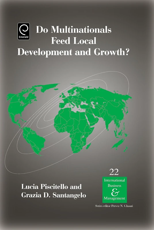 Do Multinationals Feed Local Development and Growth?: 22 (International Business and Management, 22)
