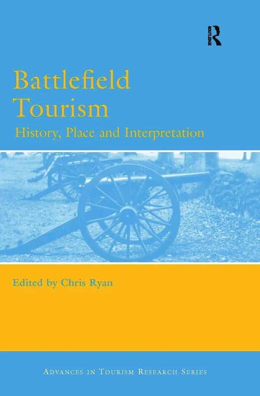 Routledge Battlefield Tourism: History, Place and Interpretation