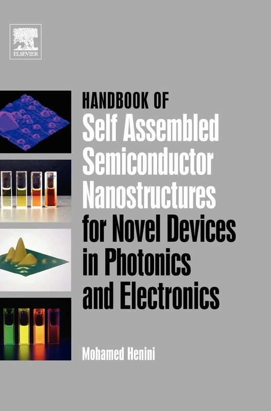 Handbook of Self Assembled Semiconductor Nanostructures for Novel Devices in Photonics and Electronics