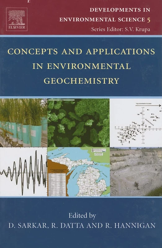 Concepts and Applications in Environmental Geochemistry,5: Volume 5 (Developments in Environmental Science, Volume 5)