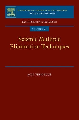 Seismic Multiple Elimination Techniques (Volume 1) (Handbook of Geophysical Exploration: Seismic Exploration, Volume 1)