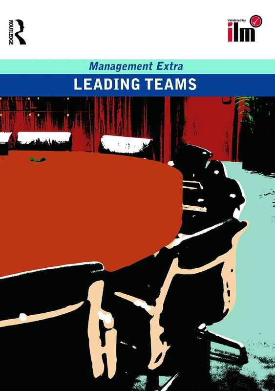 Leading Teams: Revised Edition (Management Extra)