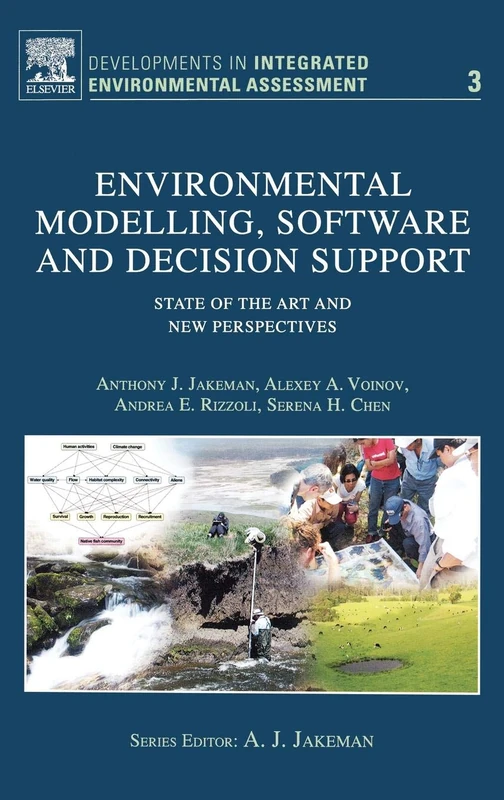 Environmental Modeling and Software (Developments in Integrated Environmental Assessment): State of the Art and New Perspective: Volume 3