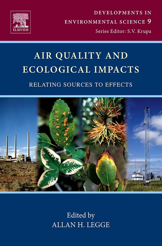 Air Quality and Ecological Impacts: Relating Sources to Effects: Volume 9 (Developments in Environmental Science, Volume 9)