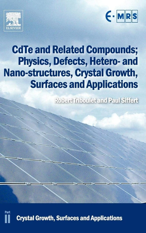 CdTe and Related Compounds. Physics, Defects, Technology, Hetero- and Nanostructures and Applications: Crystal Growth, Surfaces and Applications (European Materials Research Society Series) - Image 1