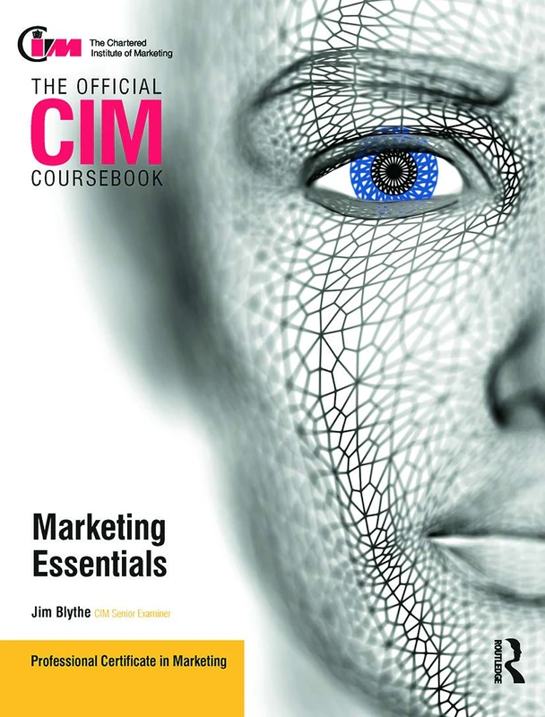 CIM Coursebook Marketing Essentials (The Official Cim Coursebook)
