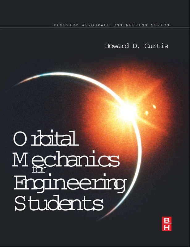 Orbital Mechanics: For Engineering Students