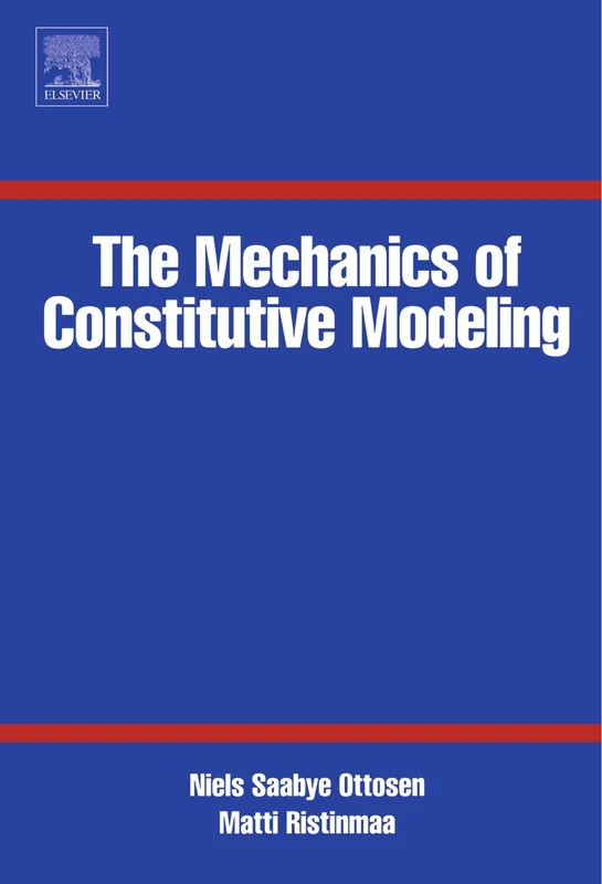 The Mechanics of Constitutive Modeling