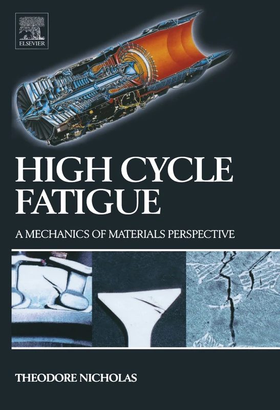 High Cycle Fatigue: A Mechanics of Materials Perspective