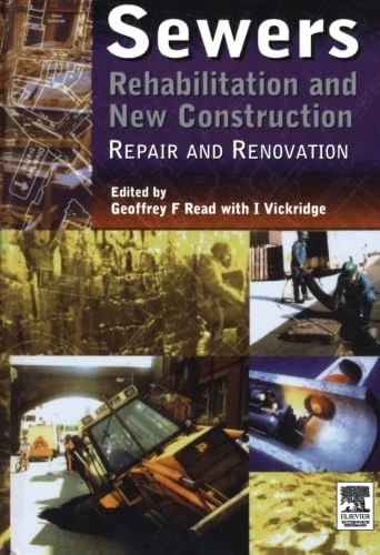 Sewers: Rehabilitation and New Construction Repair and Renovation