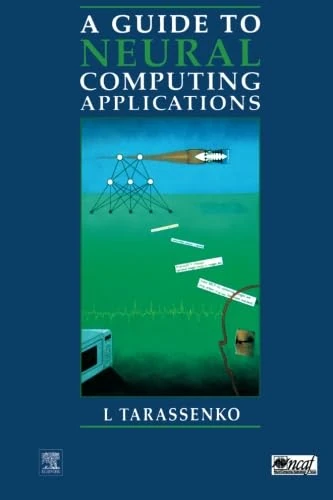 A Guide to Neural Computing Applications