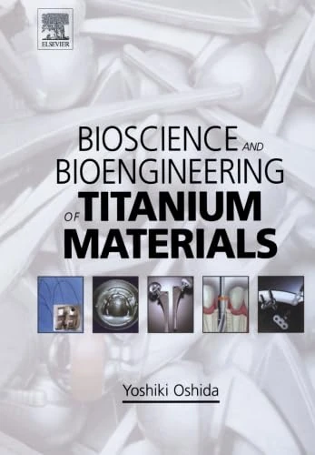 Bioscience and Bioengineering of Titanium Materials