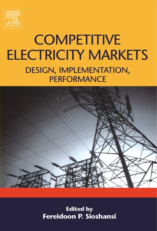 Competitive Electricity Markets: Design, Implementation, Performance