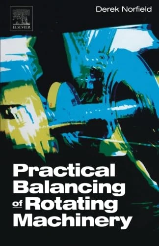 Practical Balancing of Rotating Machinery