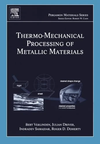 Elsevier Thermo-Mechanical Processing of Metallic Materials