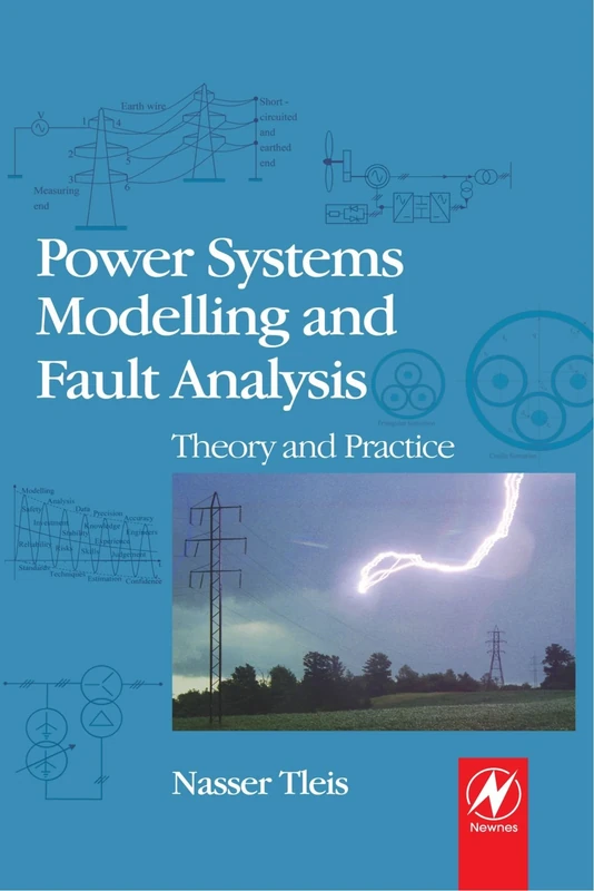 Power Systems Modelling and Fault Analysis: Theory and Practice