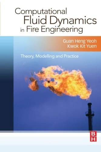 Computational Fluid Dynamics in Fire Engineering: Theory, Modelling and Practice