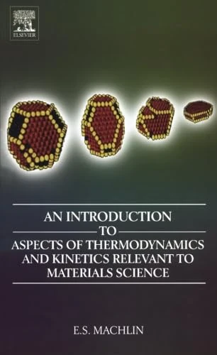 Elsevier Thermodynamics and Kinetics for Materials Science 3rd Ed