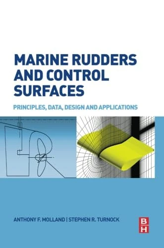 Marine Rudders and Control Surfaces: Principles, Data, Design and Applications