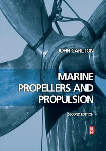 Marine Propellers and Propulsion, Second Edition